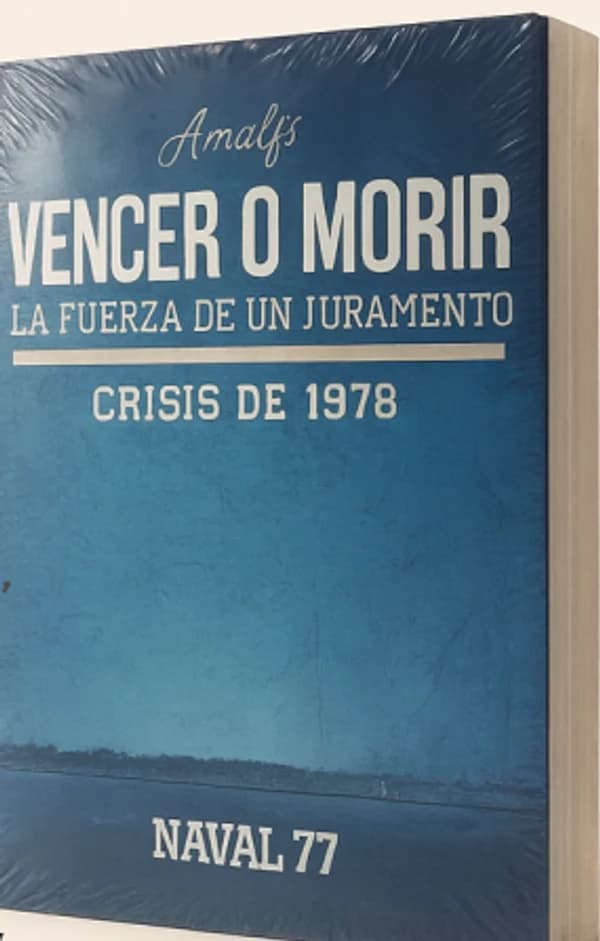 Portada del libro Vencer o Morir, la fuerza de un juramento, Crisis de 1978, edición Naval 77.